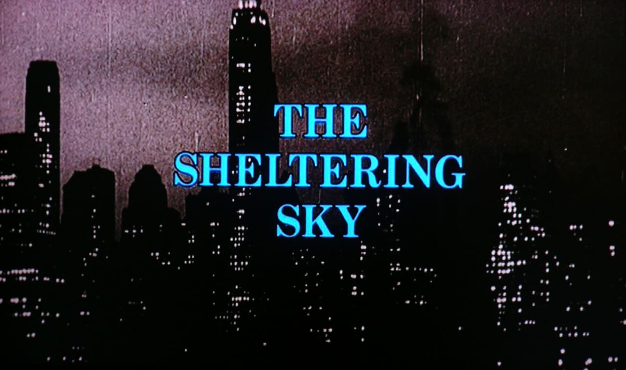 シェルタリング・スカイ The Sheltering Sky