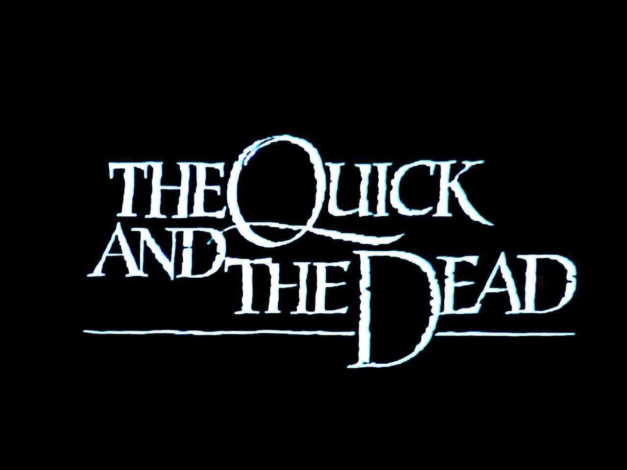 クイック＆デッド The Quick and the Dead