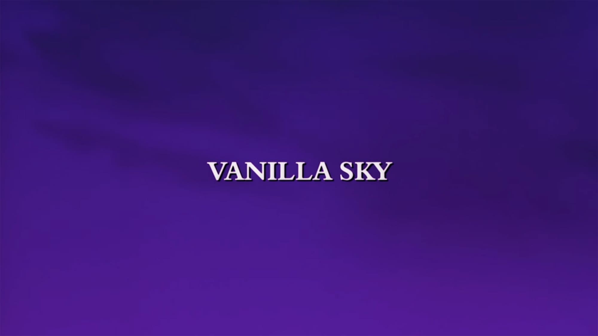 バニラ・スカイ Vanilla Sky