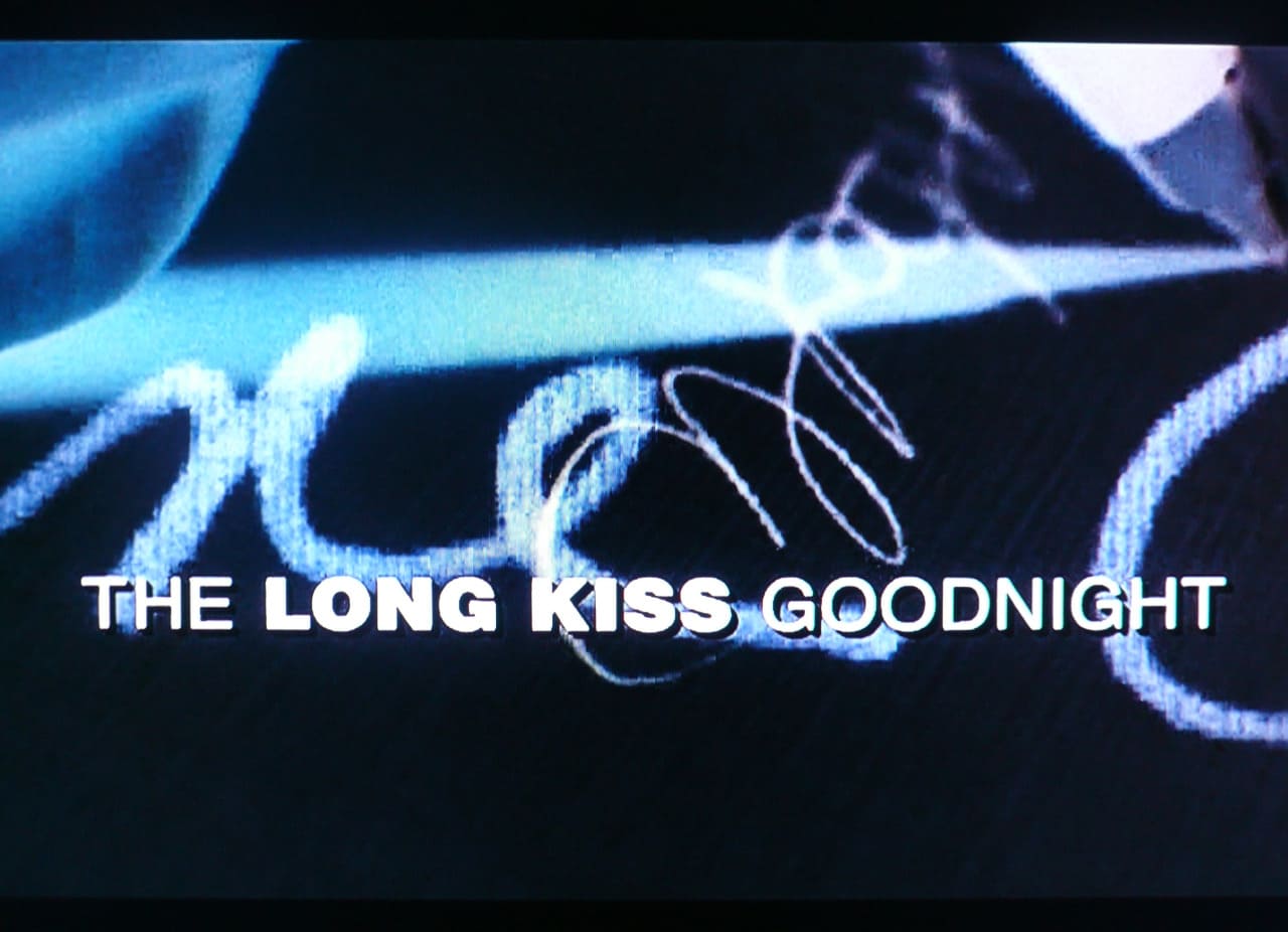 ロング・キス・グッドナイト The Long Kiss Goodnight