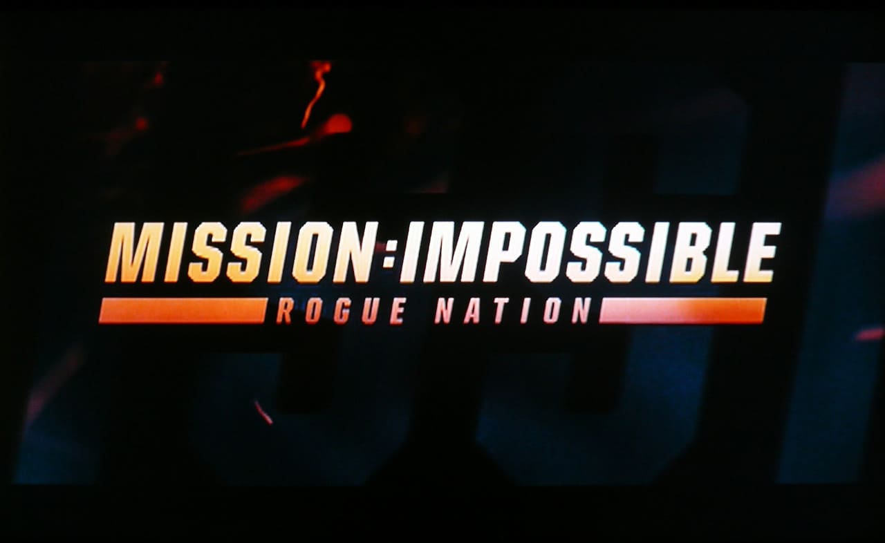 ミッション：インポッシブル／ローグ・ネイション Mission: Impossible – Rogue Nation