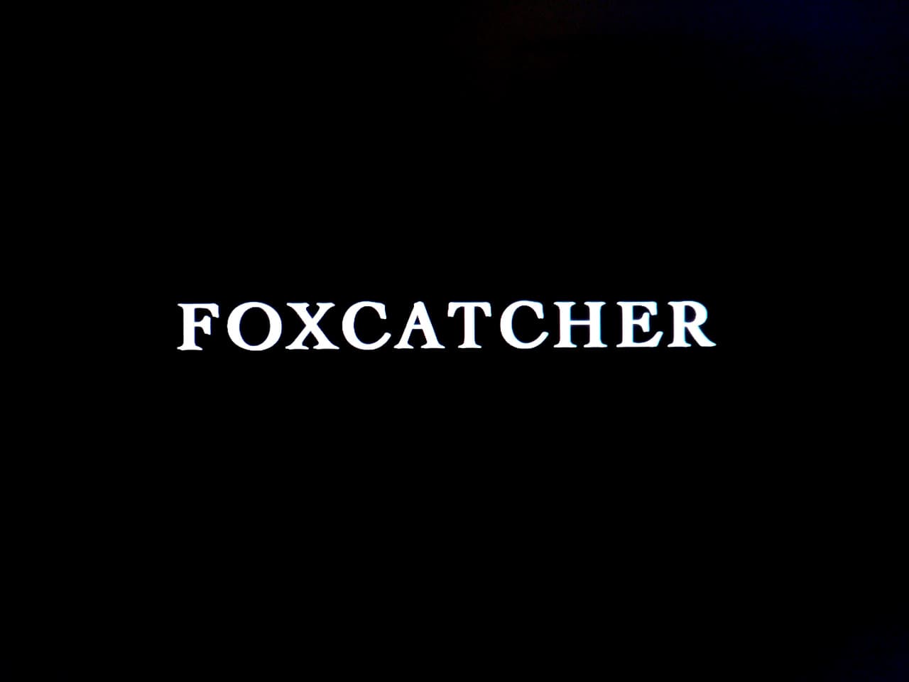 フォックスキャッチャー Foxcatcher