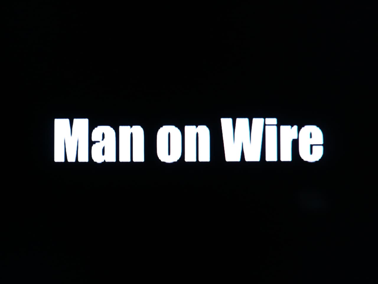 マン・オン・ワイヤー Man on Wire