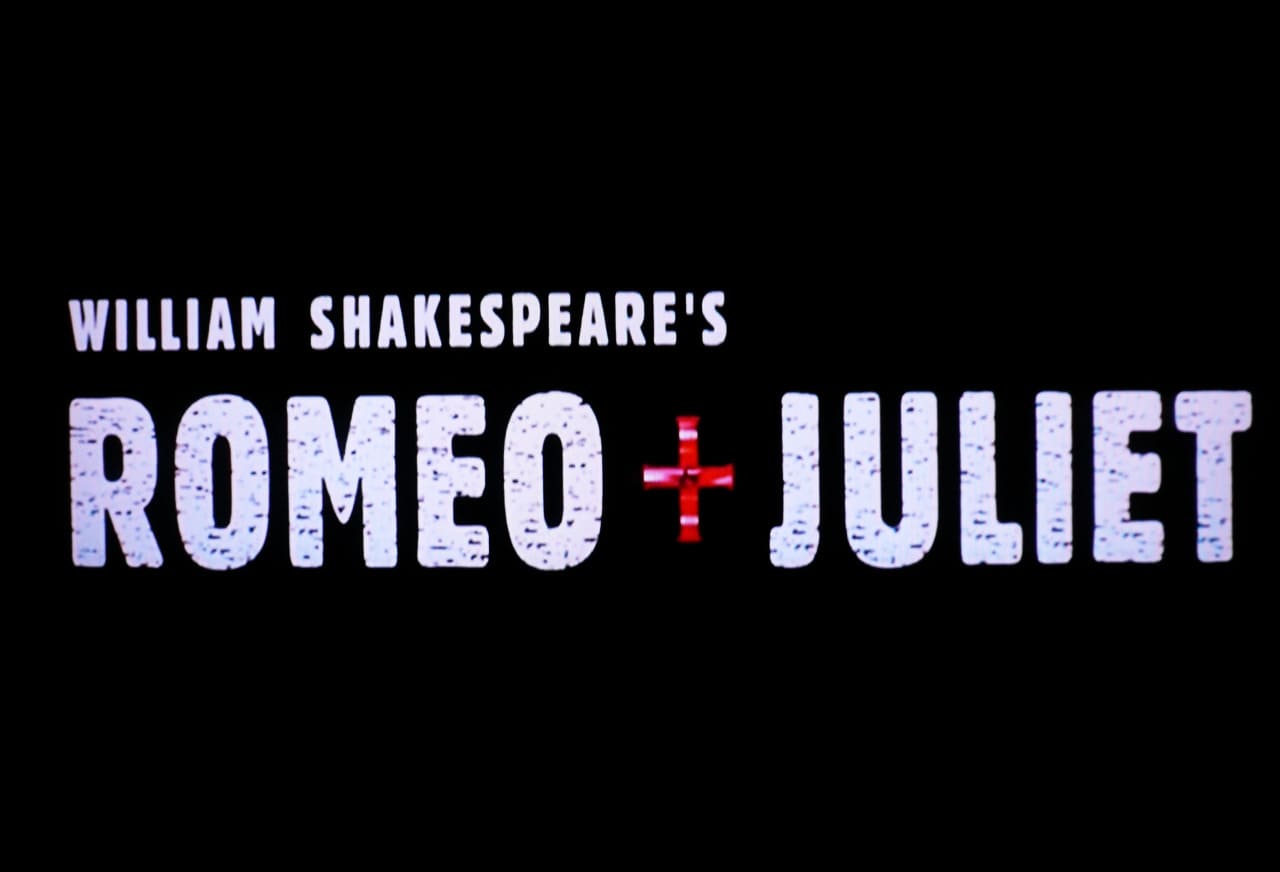 ロミオ＋ジュリエット Romeo + Juliet