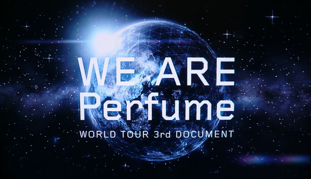 WE ARE Perfume -WORLD TOUR 3rd DOCUMENT