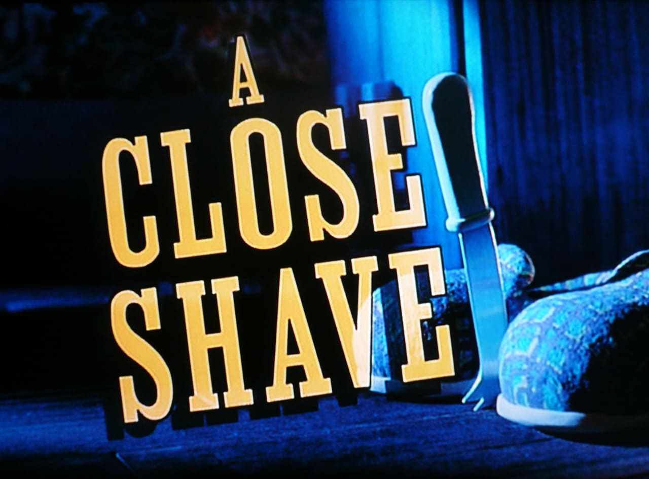 ウォレスとグルミット、危機一髪！ A Close Shave