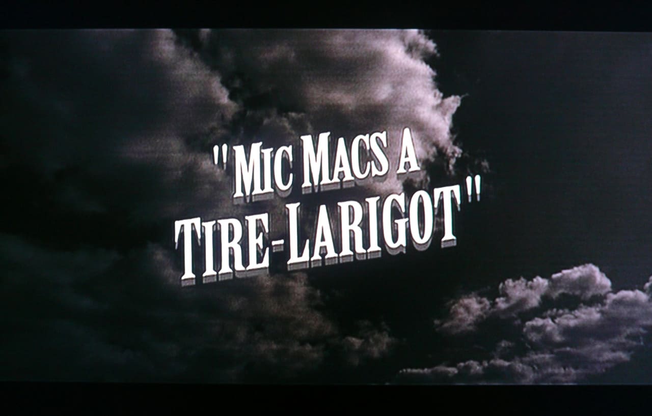 ミックマック Micmacs à Tire-Larigot