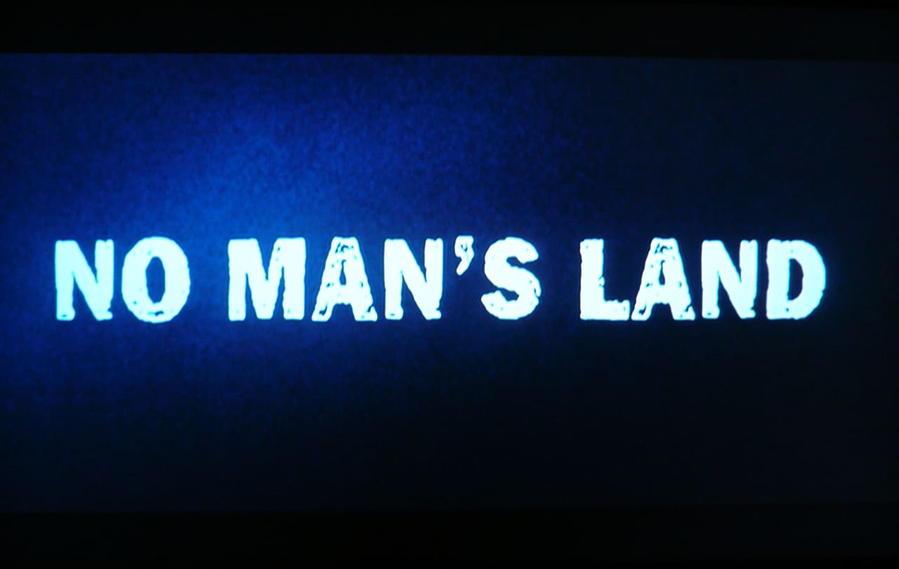 ノーマンズ・ランド No Man’s Land