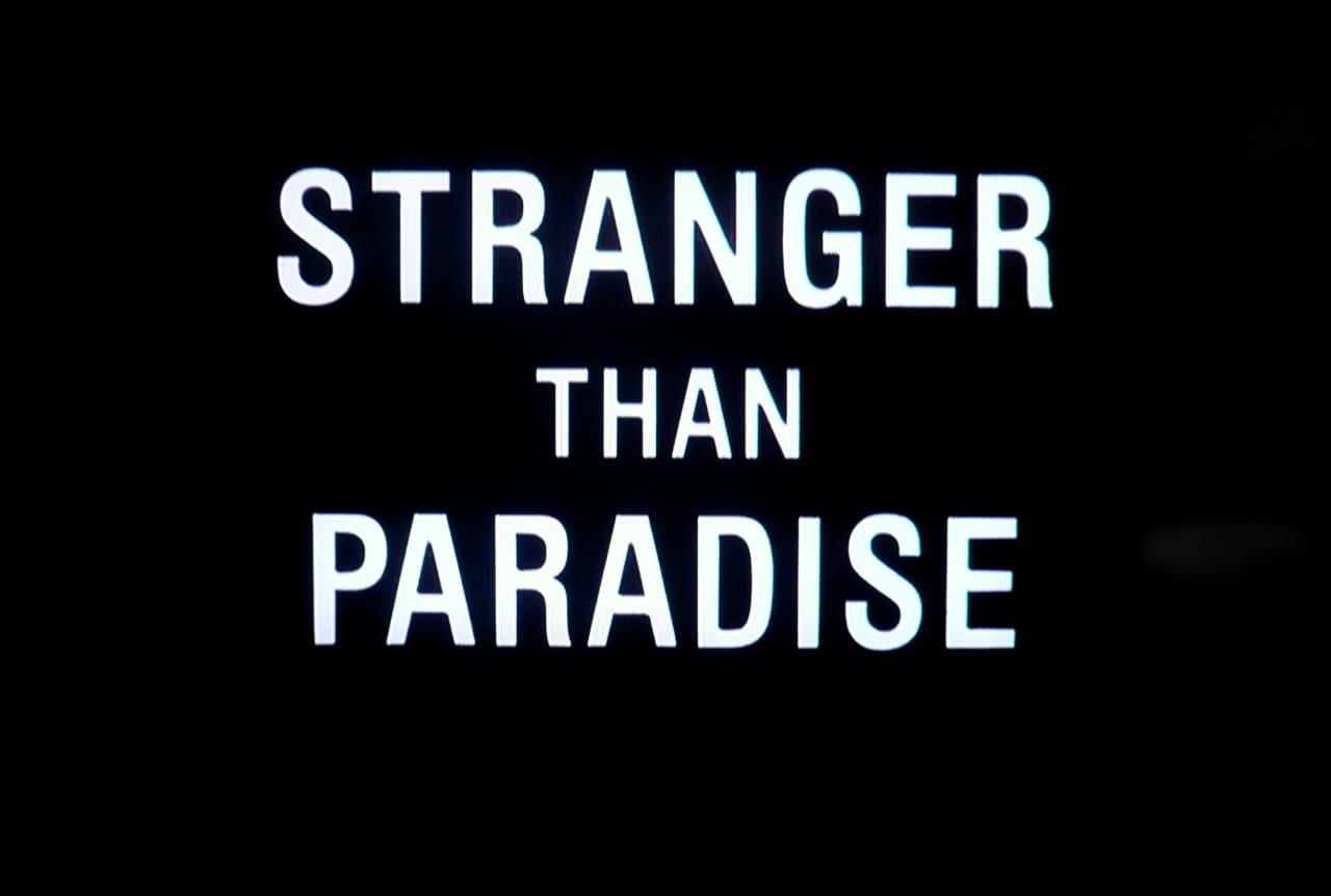 ストレンジャー・ザン・パラダイス Stranger Than Paradise