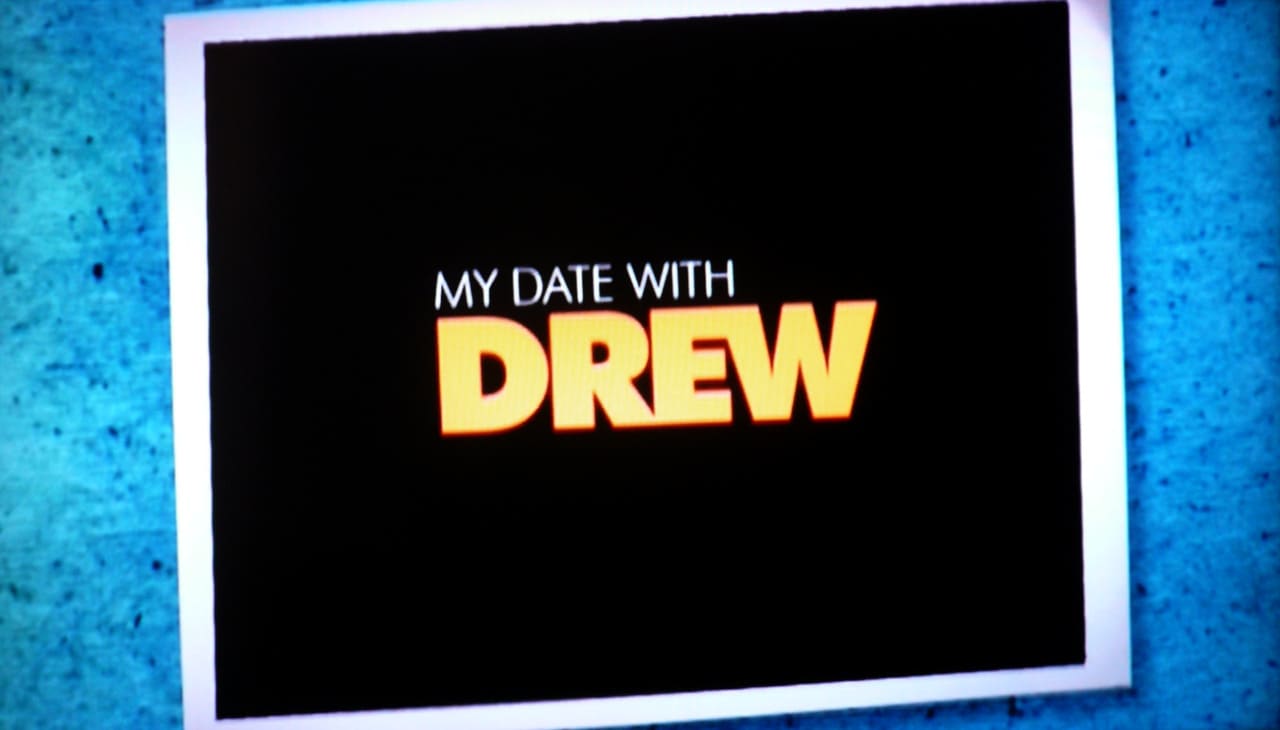 デート・ウィズ・ドリュー My Date with Drew