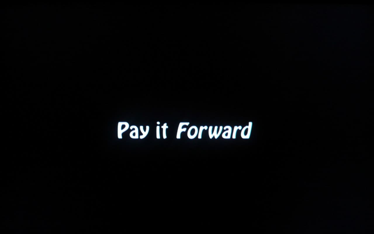 ペイ・フォワード 可能の王国 Pay It Forward