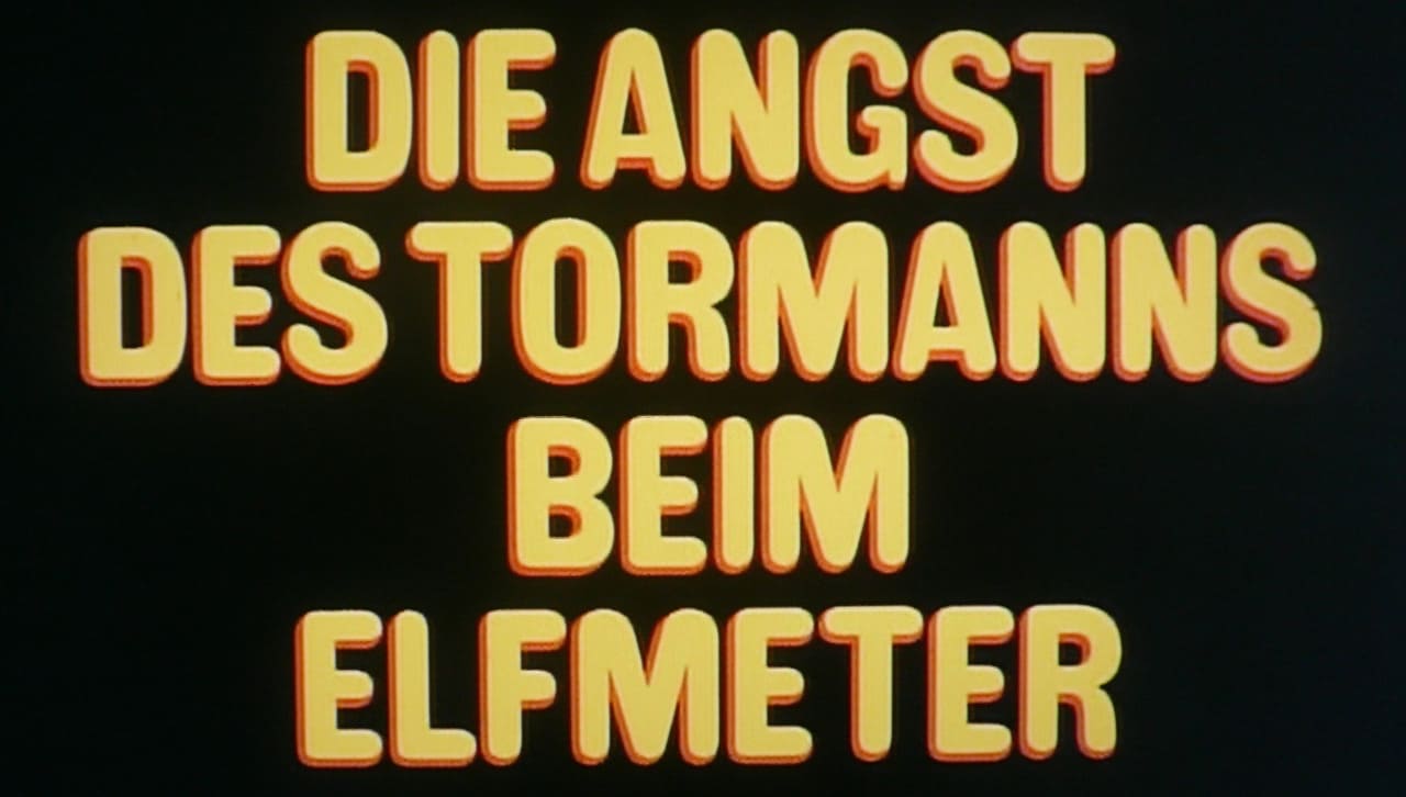 ゴールキーパーの不安 Die Angst des Tormanns beim Elfmeter