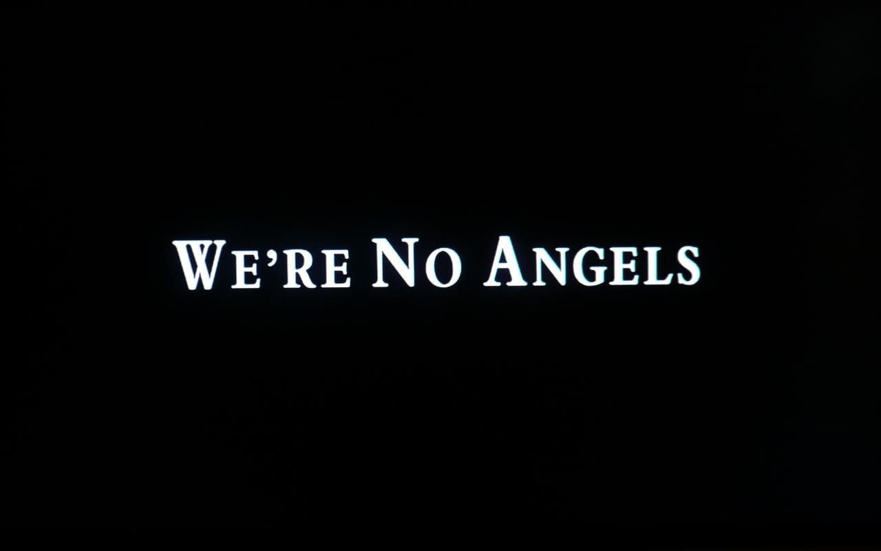 俺たちは天使じゃない We’re No Angels