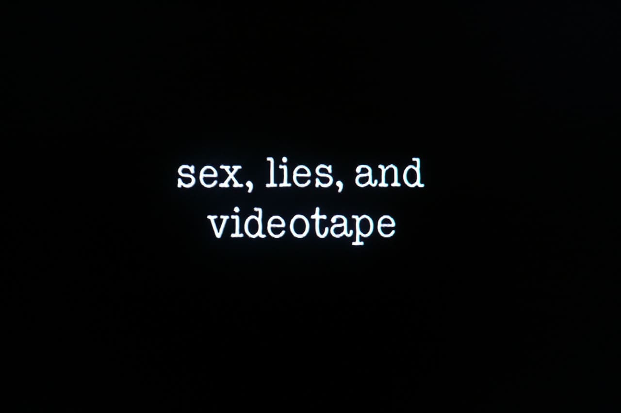 セックスと嘘とビデオテープ Sex, Lies, and Videotape