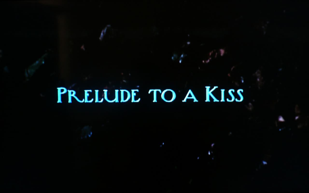 キスへのプレリュード Prelude to a Kiss