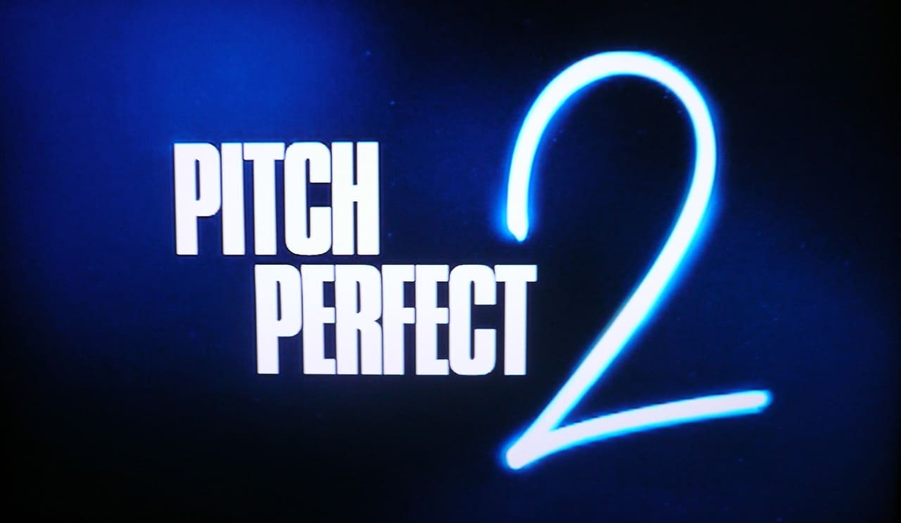 ピッチ・パーフェクト2 Pitch Perfect 2