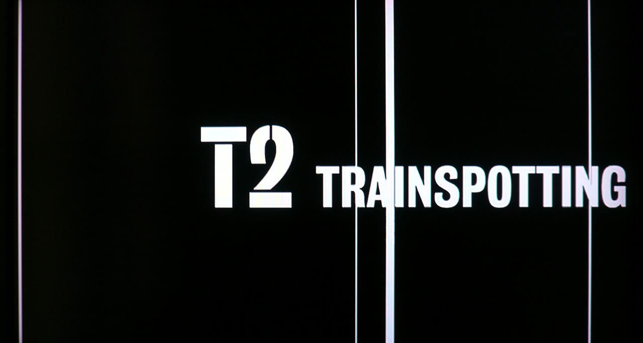 T2 トレインスポッティング T2 Trainspotting