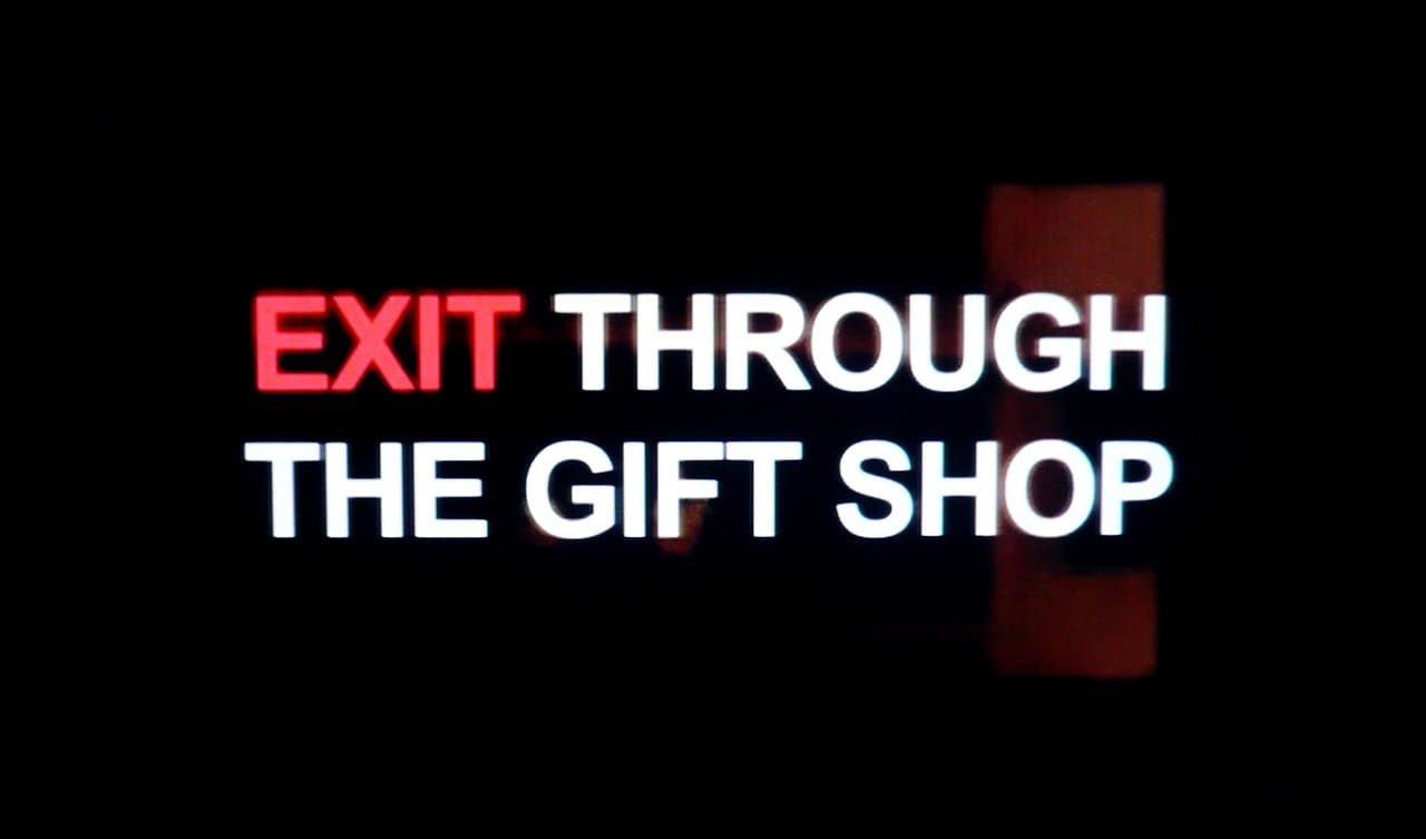 イグジット・スルー・ザ・ギフトショップ Exit Through the Gift Shop