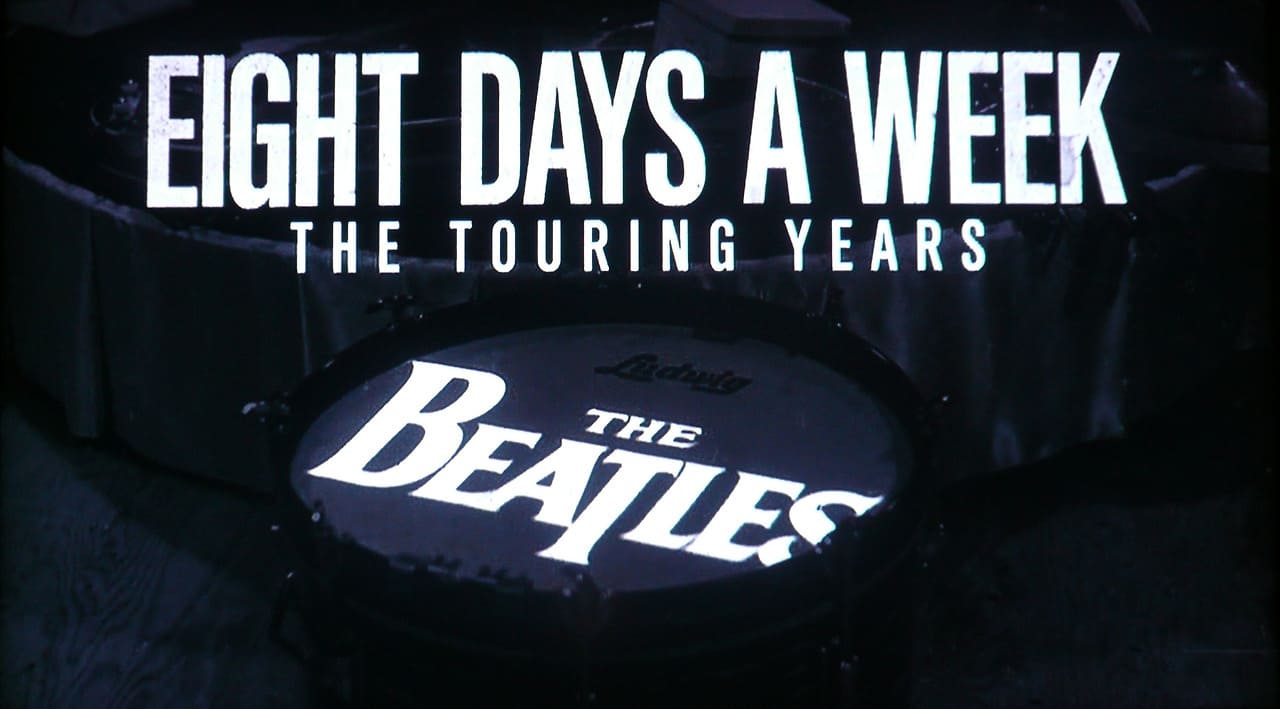 ザ・ビートルズ  The Beatles: Eight Days a Week – The Touring Years