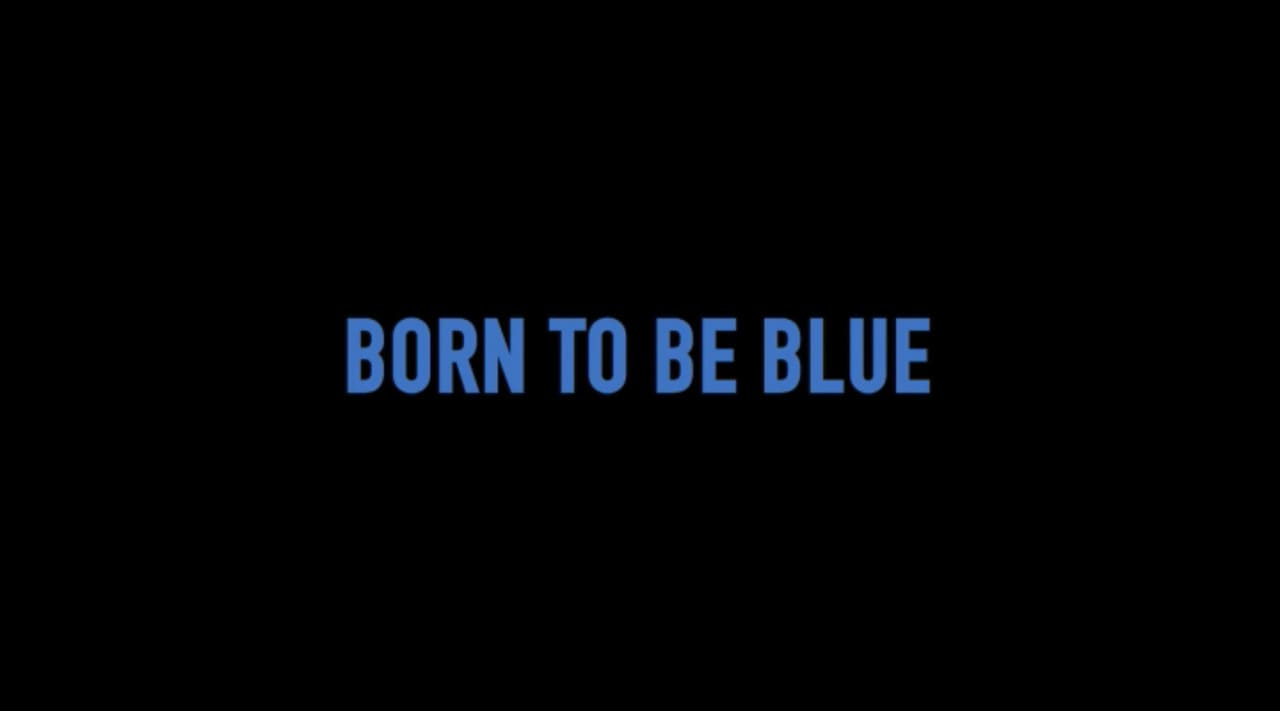 ブルーに生まれついて Born to Be Blue