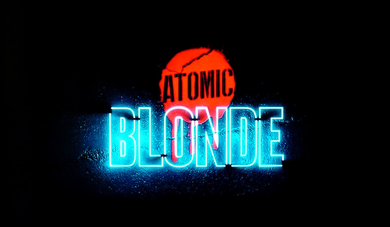 アトミック・ブロンド Atomic Blonde