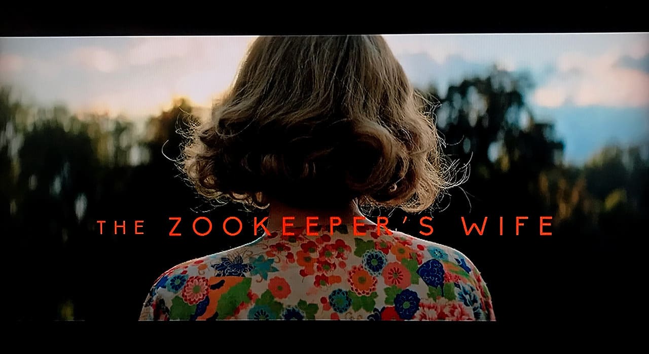 ユダヤ人を救った動物園 アントニーナが愛した命 The Zookeeper’s Wife