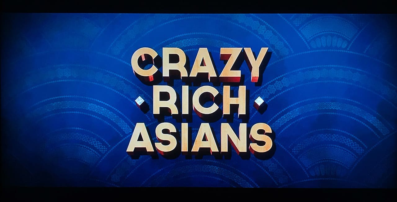 クレイジー・リッチ！ Crazy Rich Asians