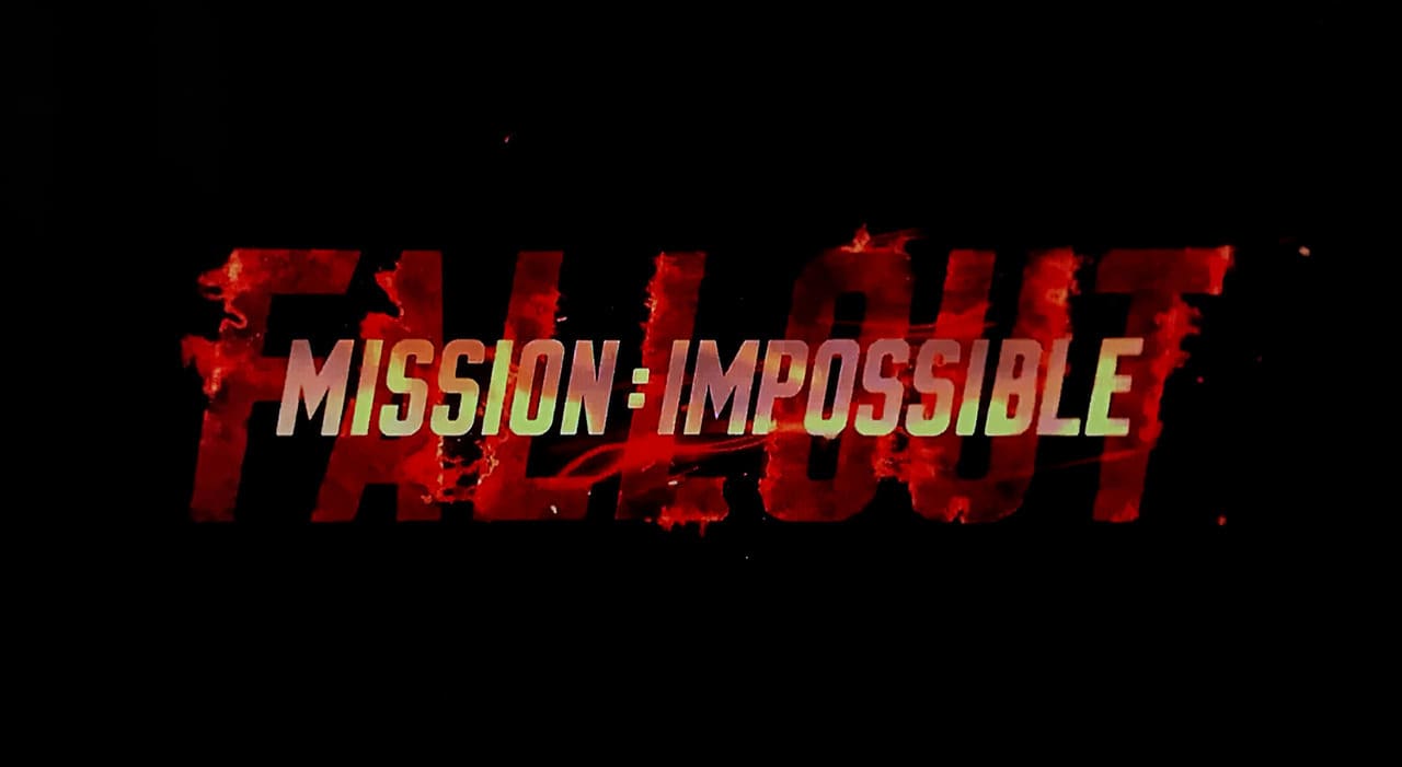 ミッション：インポッシブル フォールアウト Mission: Impossible – Fallout