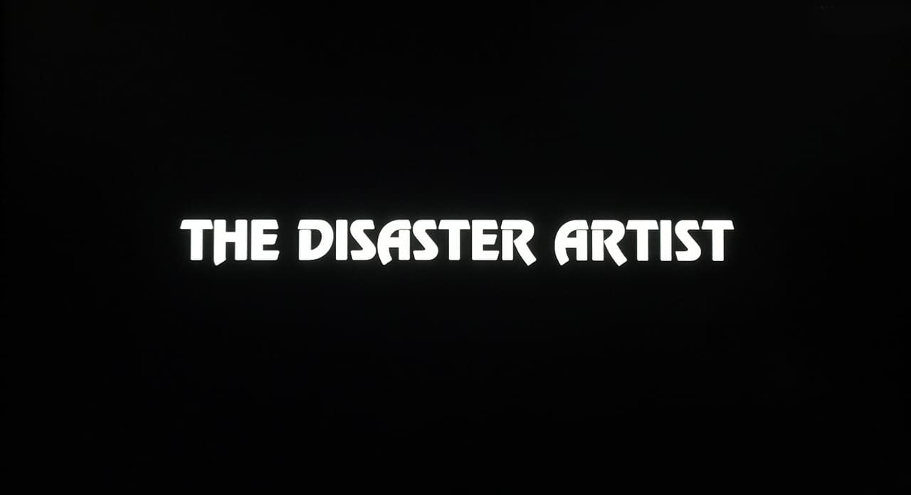 ディザスター・アーティスト The Disaster Artist