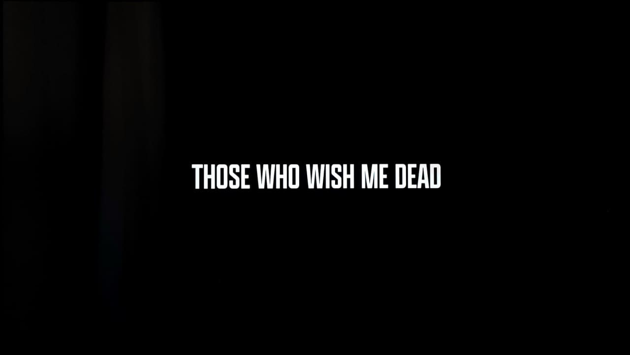 モンタナの目撃者 Those Who Wish Me Dead