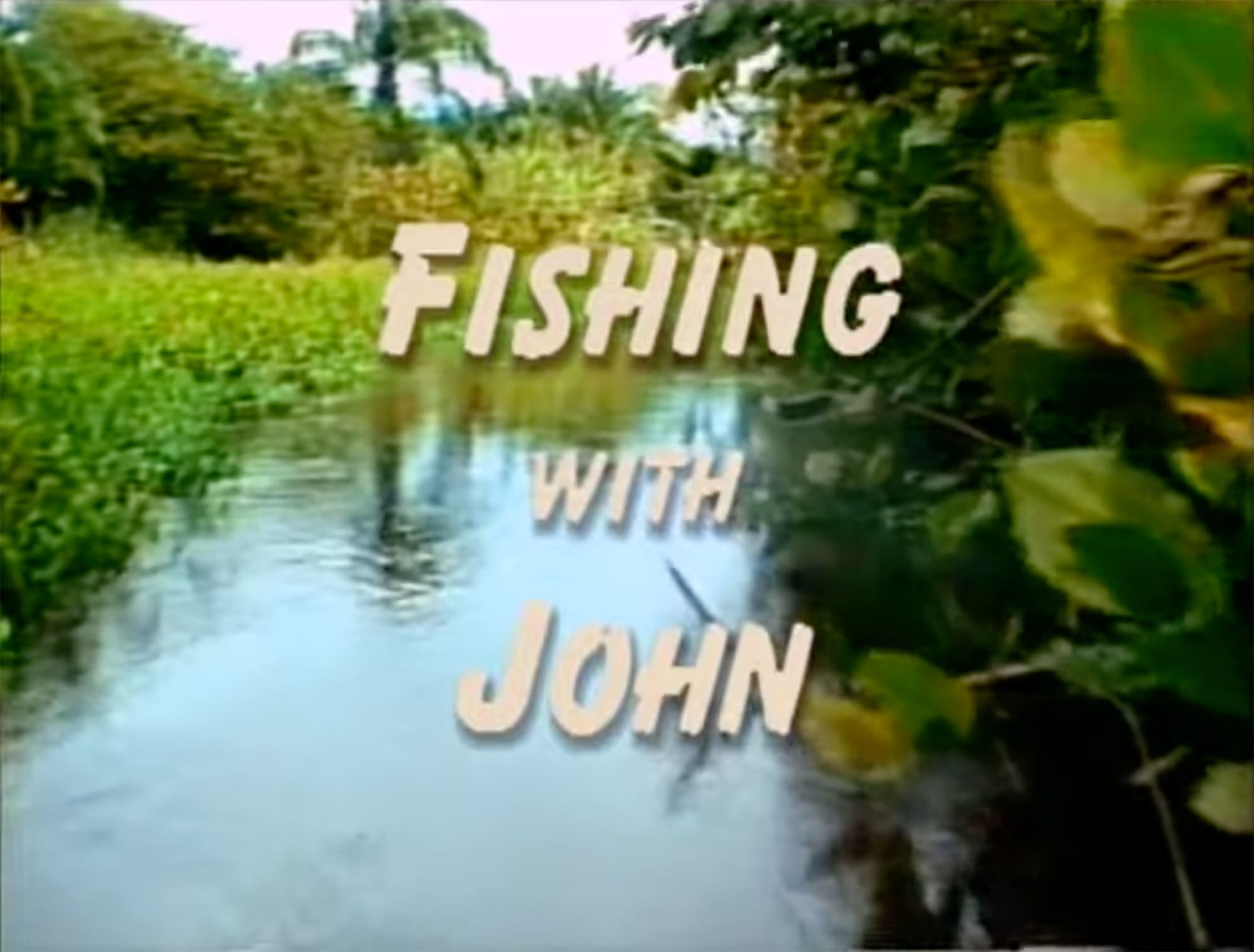 フィッシング・ウィズ・ジョン Fishing with John