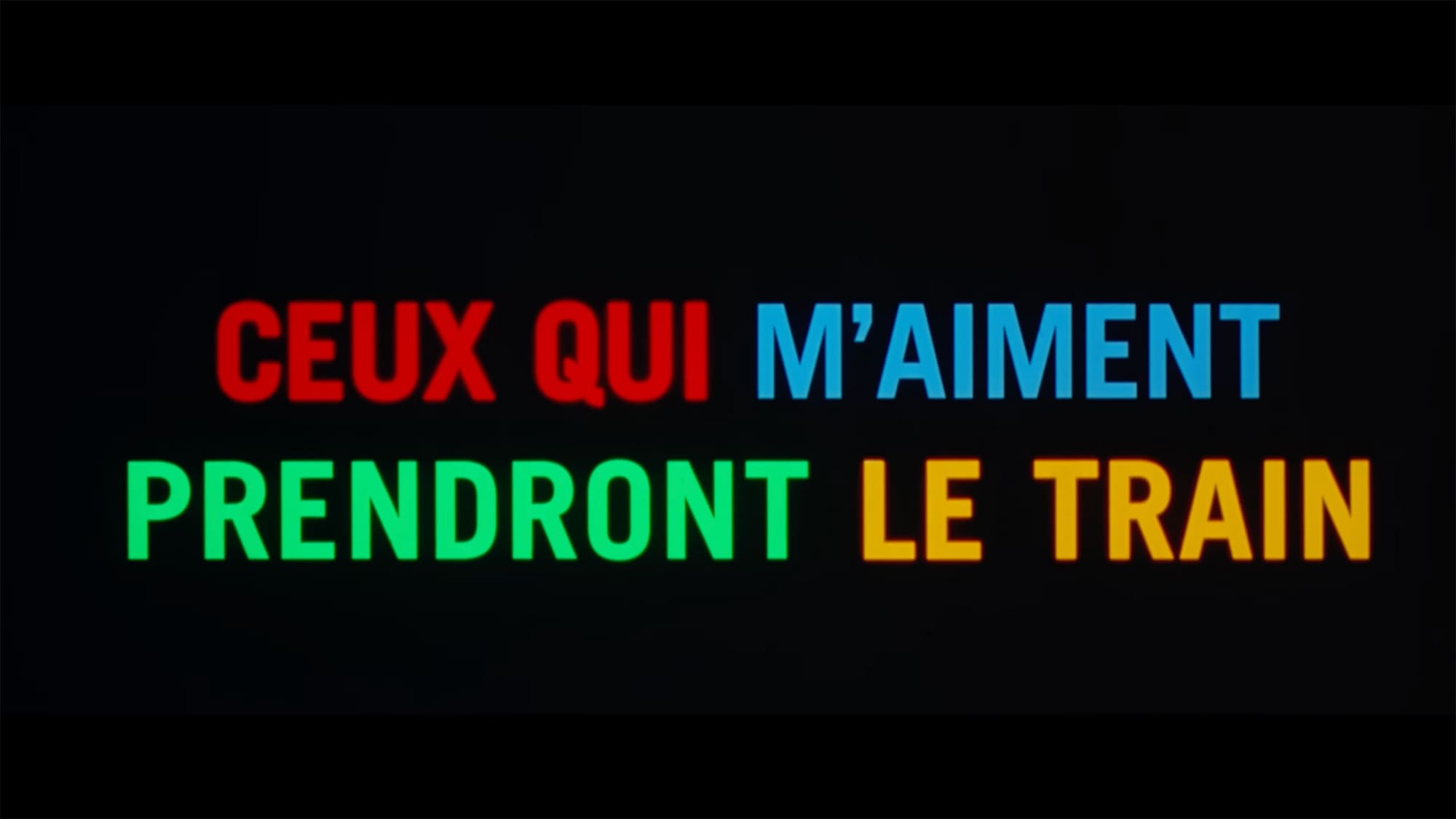 愛する者よ、列車に乗れ Ceux Qui M’Aiment Prendront Le Train