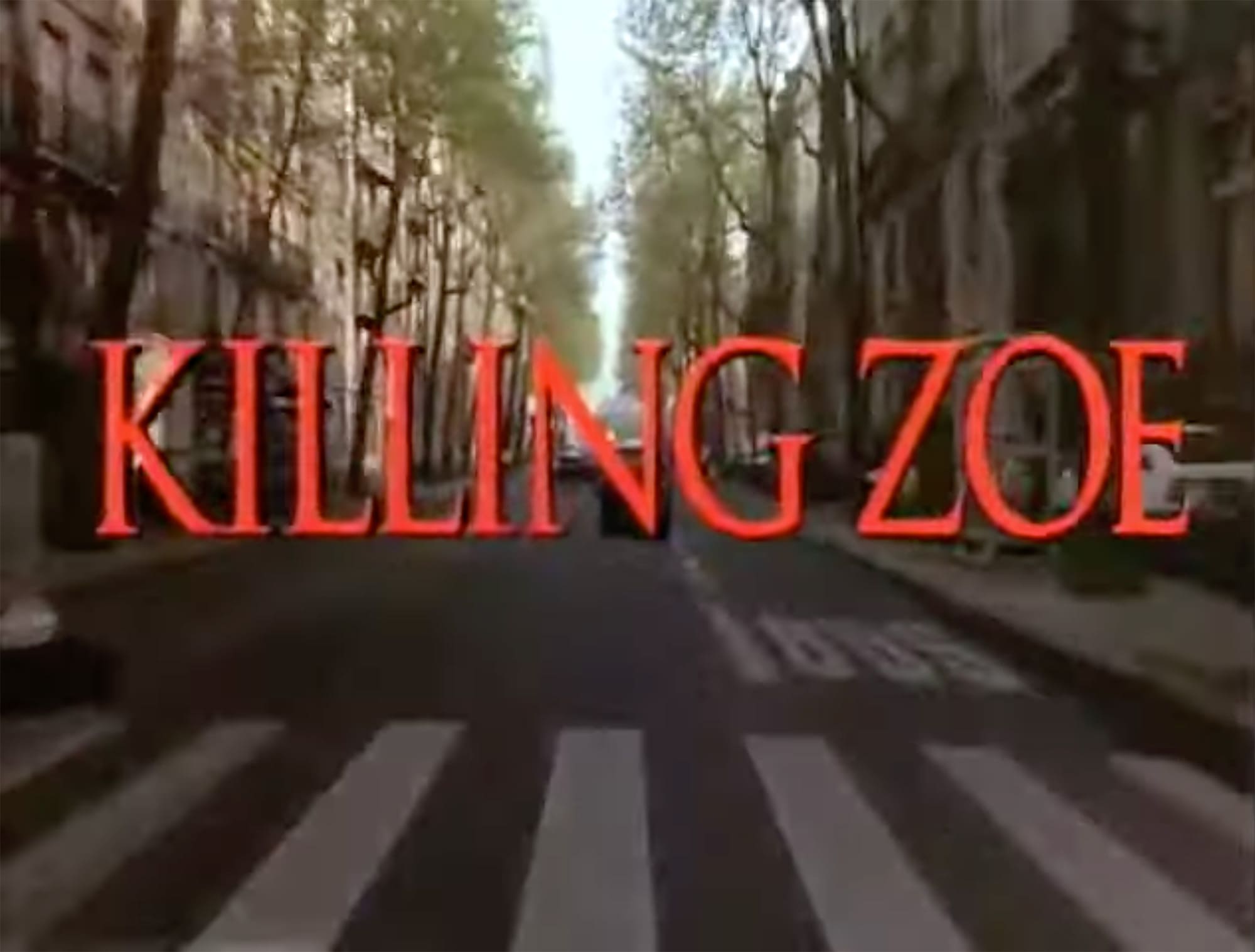 キリング・ゾーイ Killing Zoe