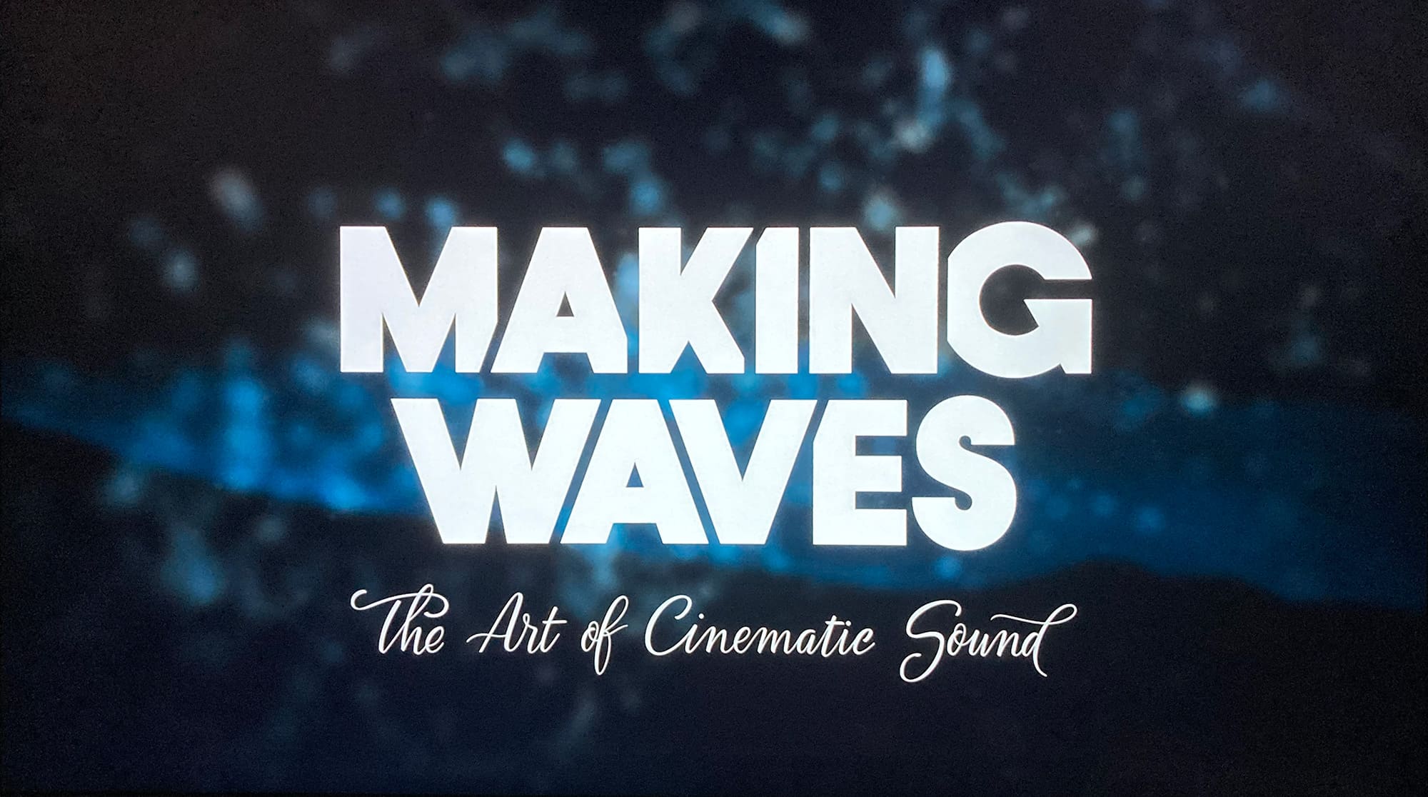 ようこそ映画音響の世界へ Making Waves: The Art of Cinematic Sound