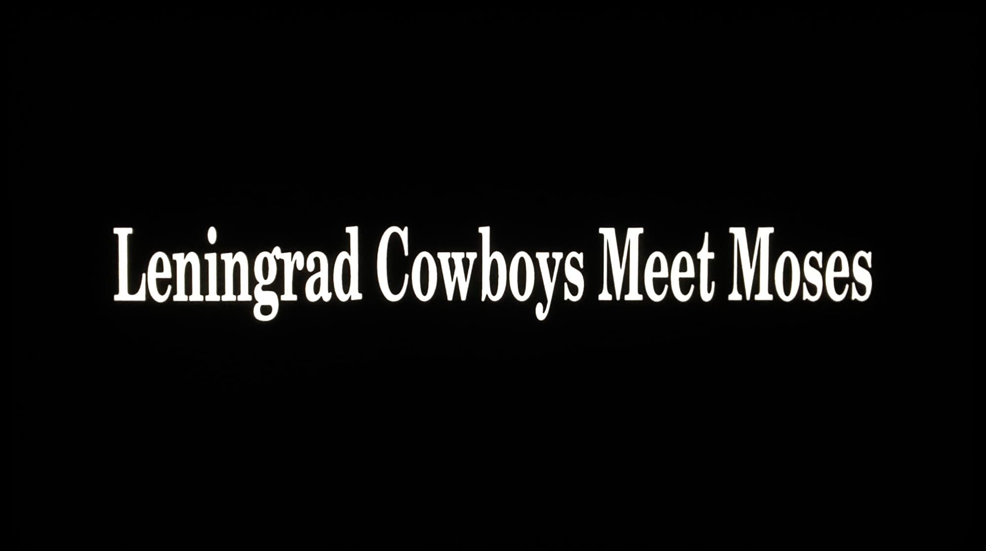 レニングラード・カウボーイズ、モーゼに会う Leningrad Cowboys Meet Moses