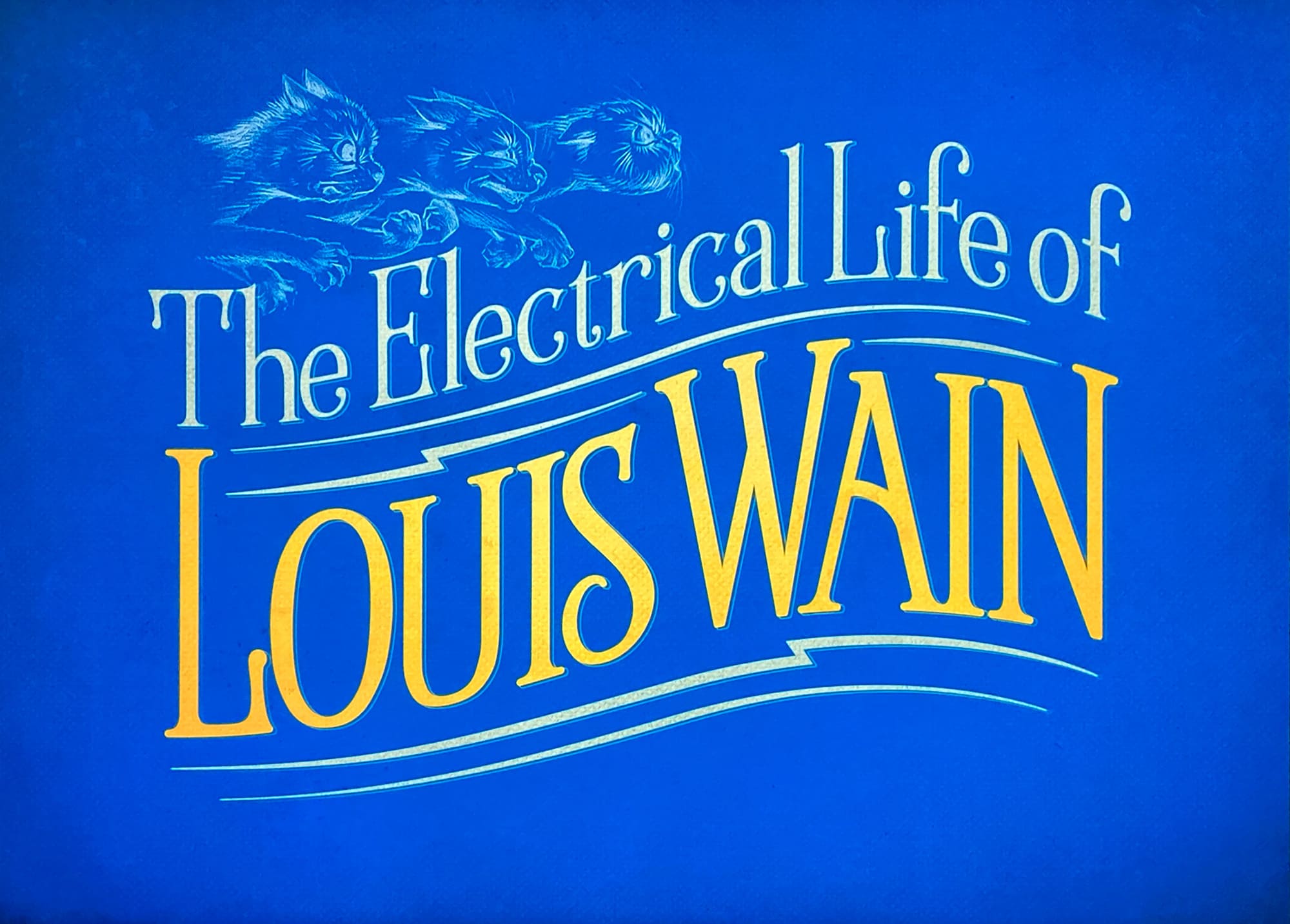 ルイス・ウェイン 生涯愛した妻とネコ The Electrical Life of Louis Wain