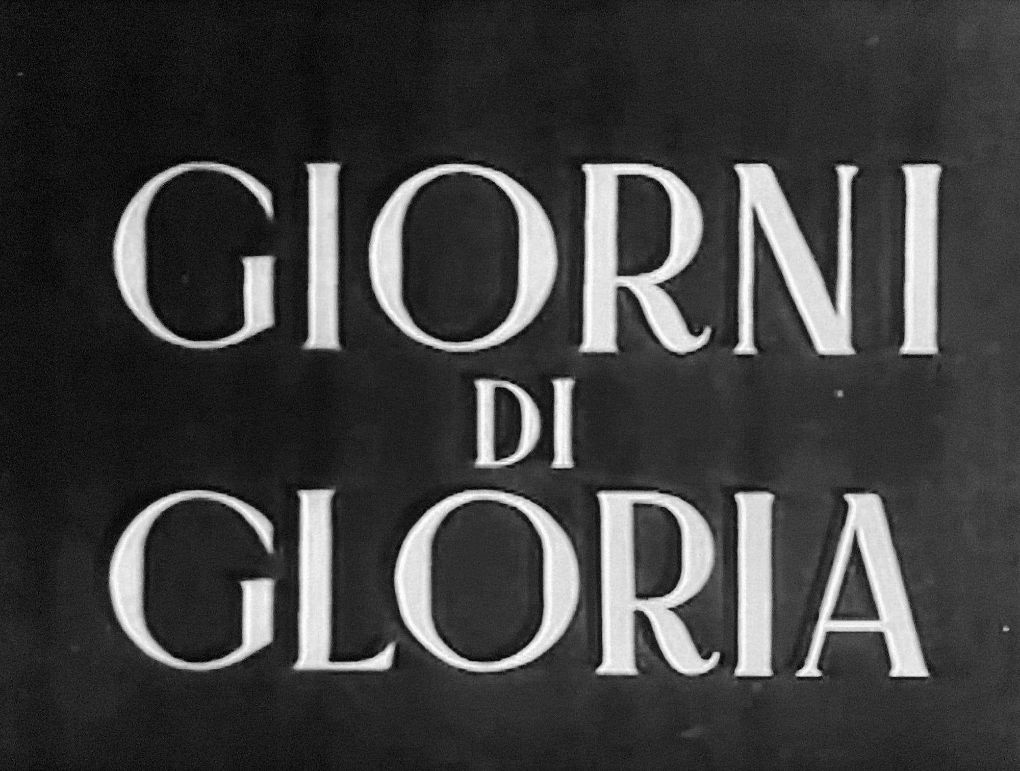 栄光の日々 Giorni di Gloria
