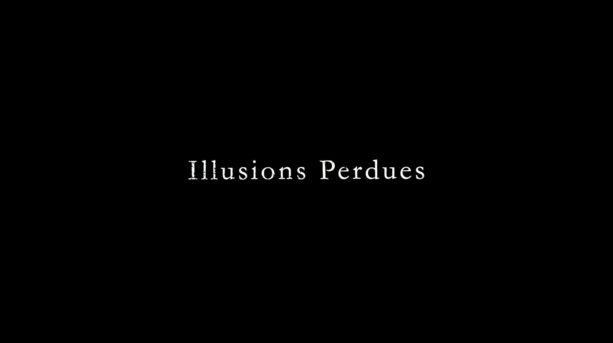 幻滅 Illusions Perdues