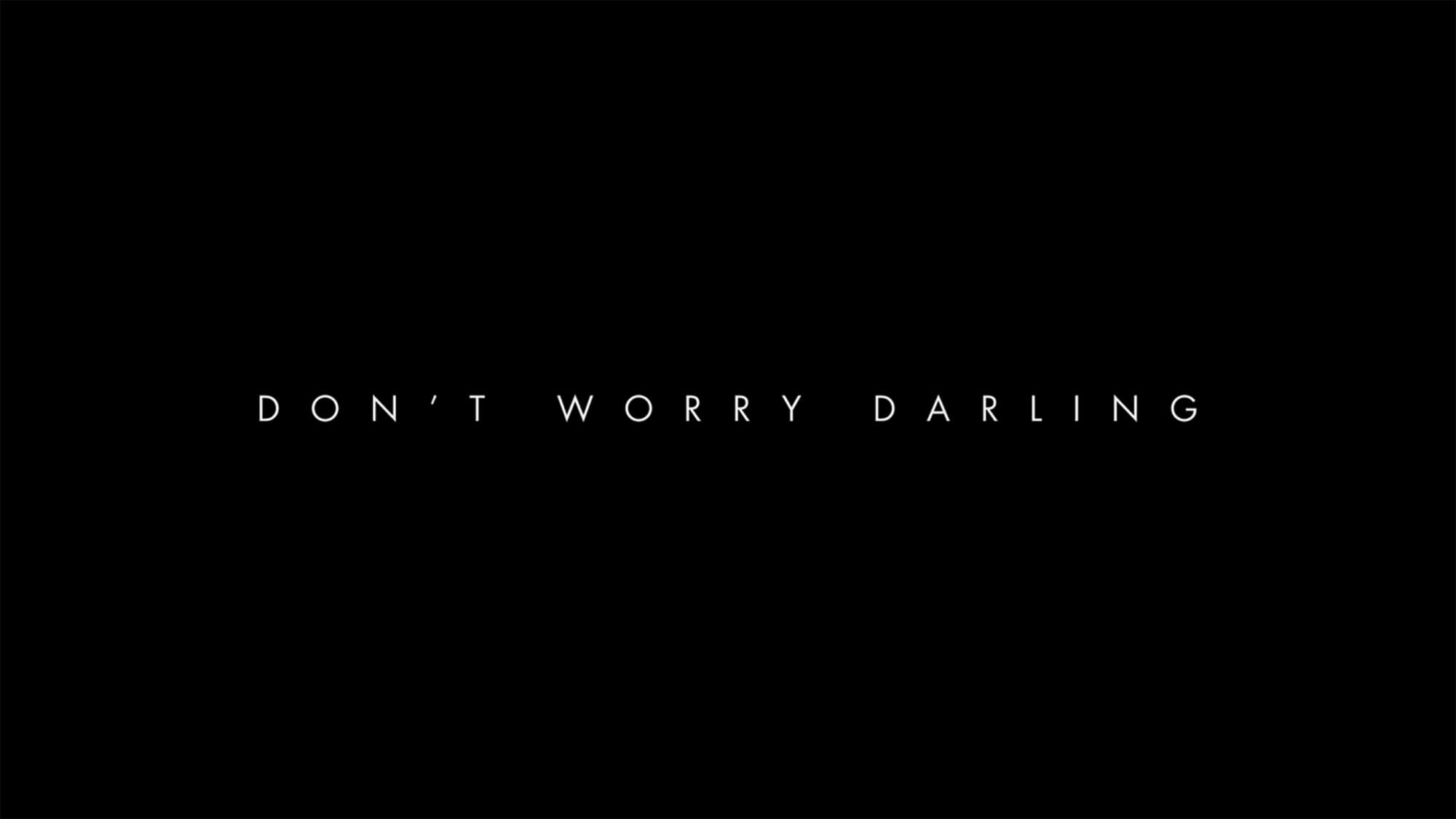 ドント・ウォーリー・ダーリン Don’t Worry Darling