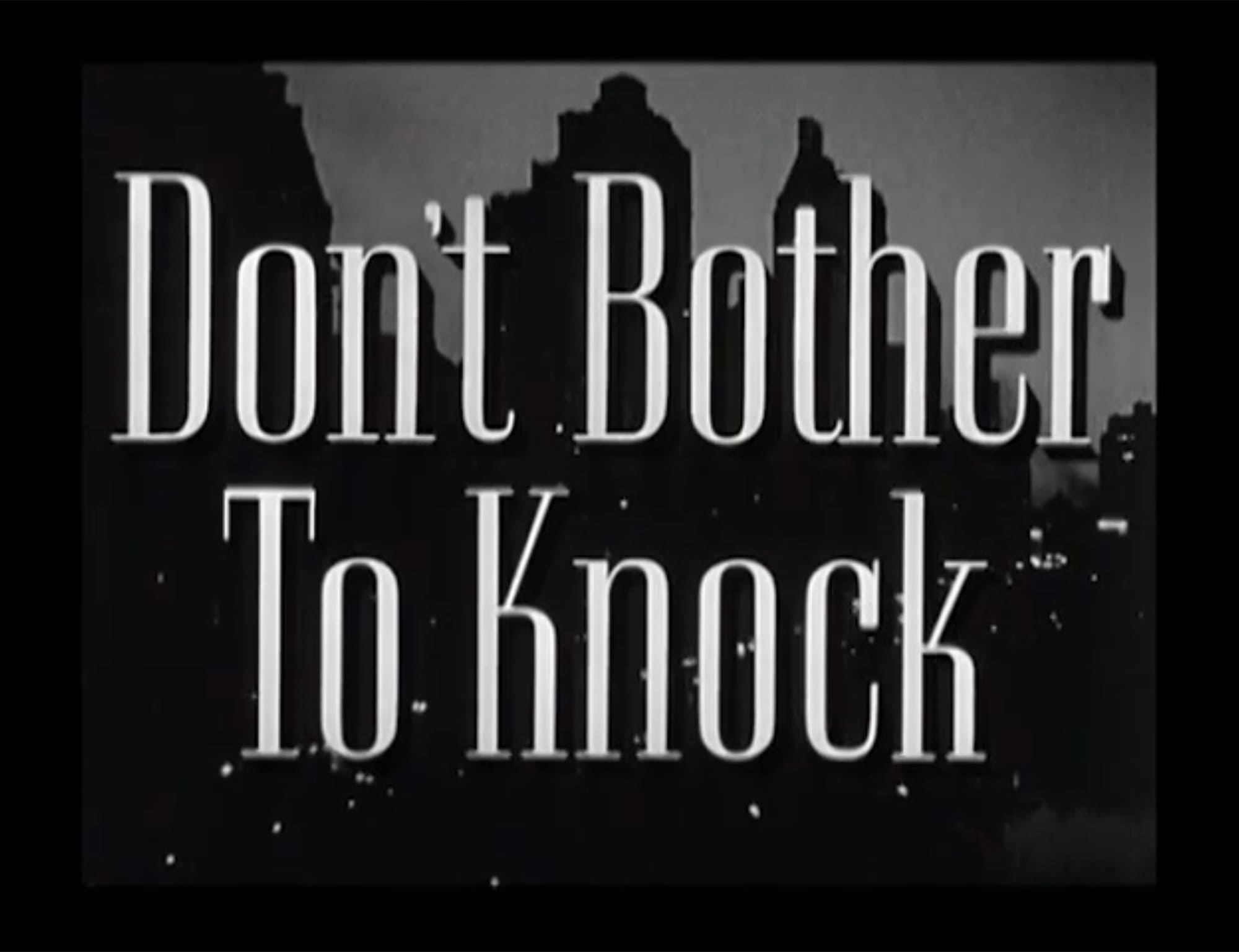 ノックは無用 Don’t Bother to Knock