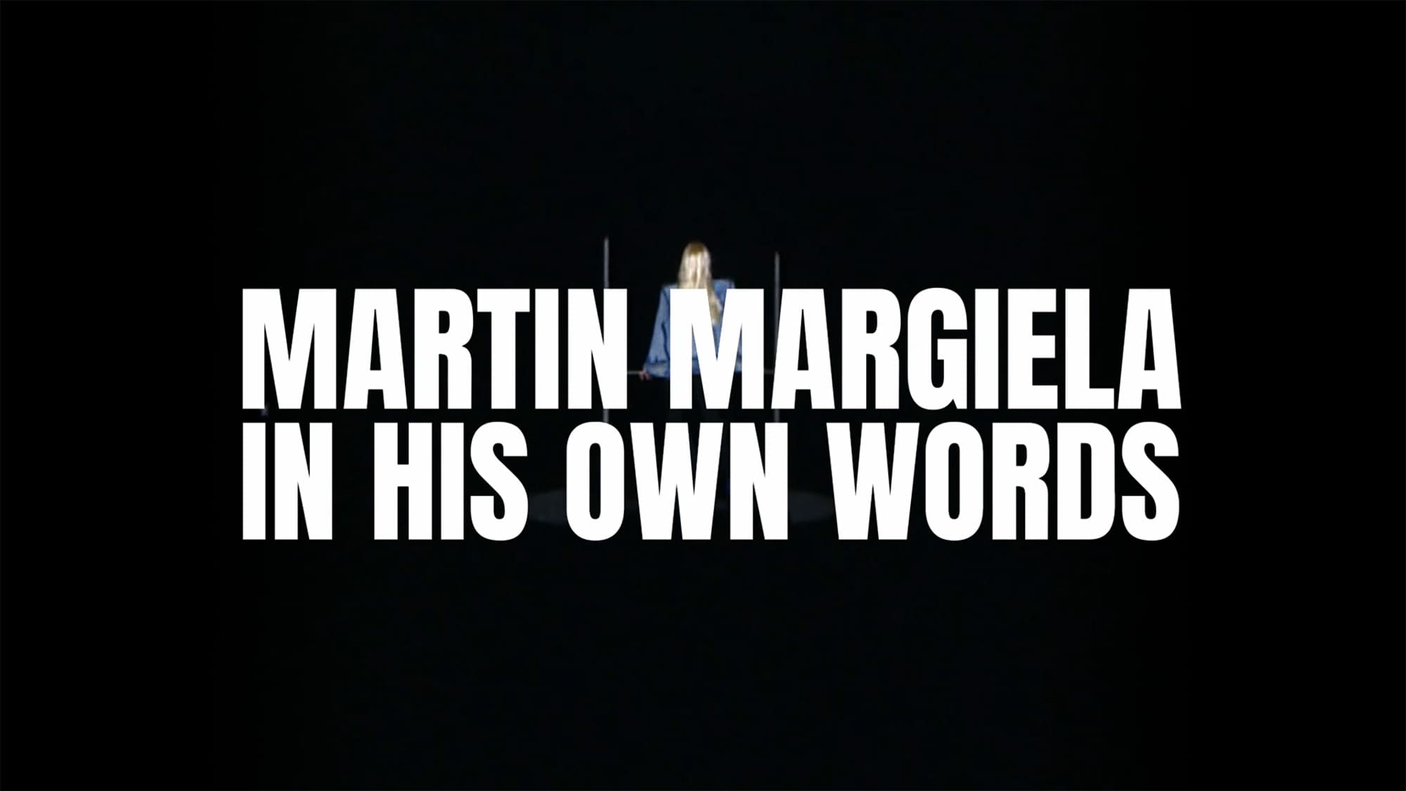 マルジェラが語る“マルタン・マルジェラ” Martin Margiela: In His Own Words