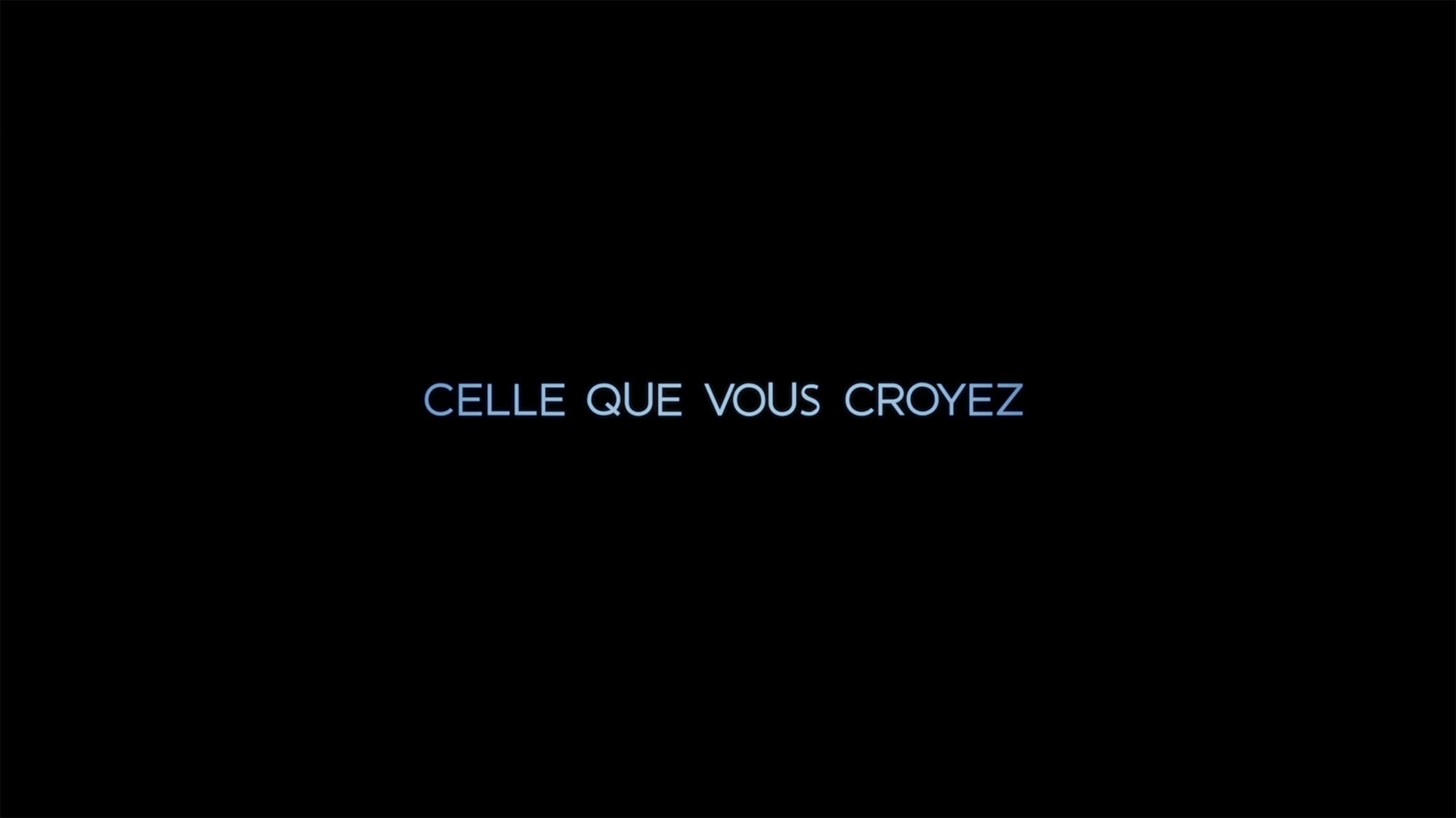 私の知らないわたしの素顔 Celle Que Vous Croyez