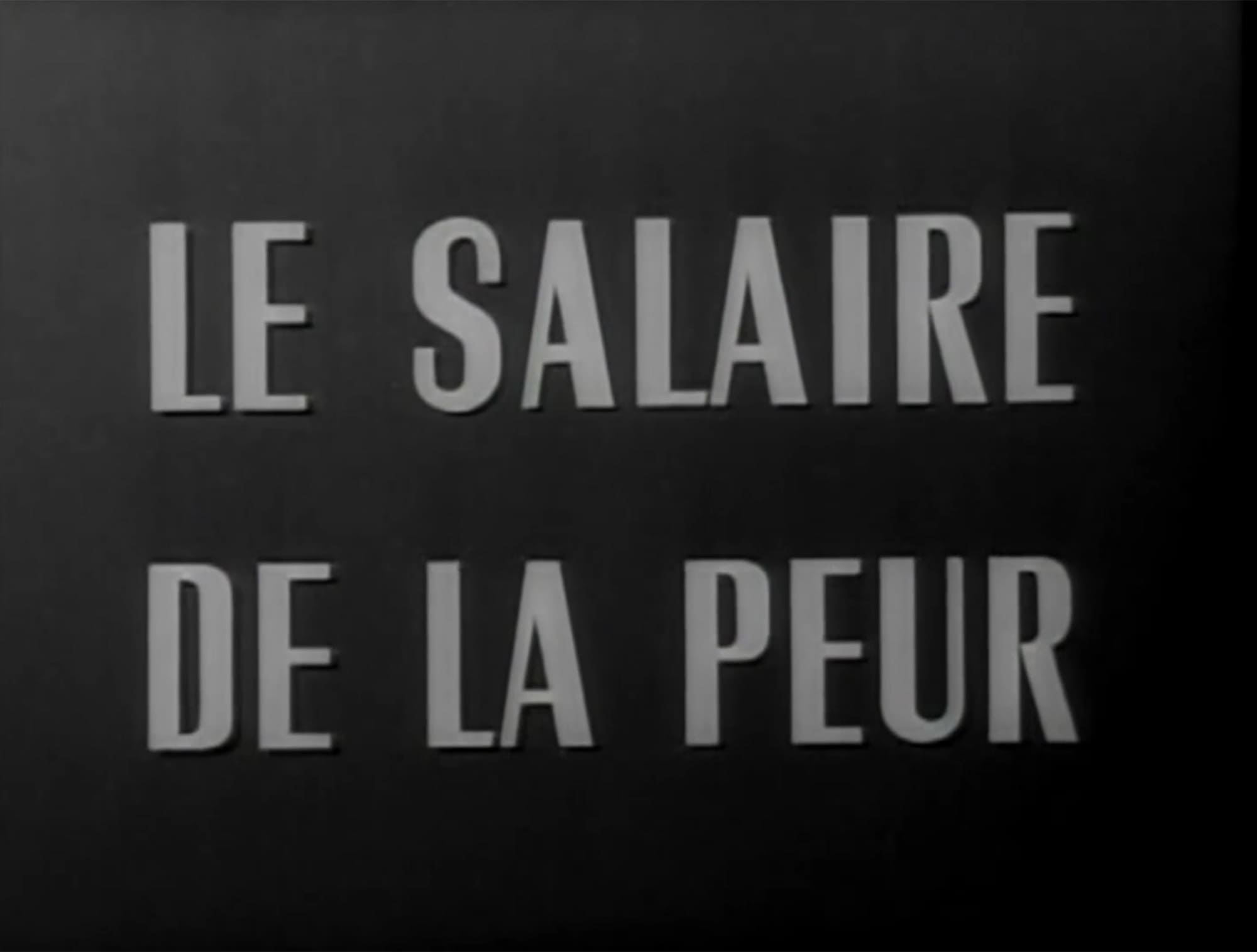 恐怖の報酬 Le Salaire de la Peur