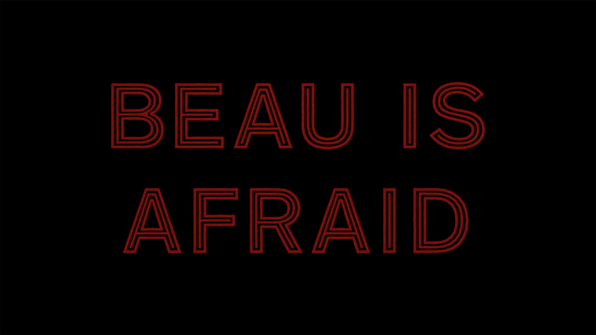 ボーはおそれている Beau Is Afraid