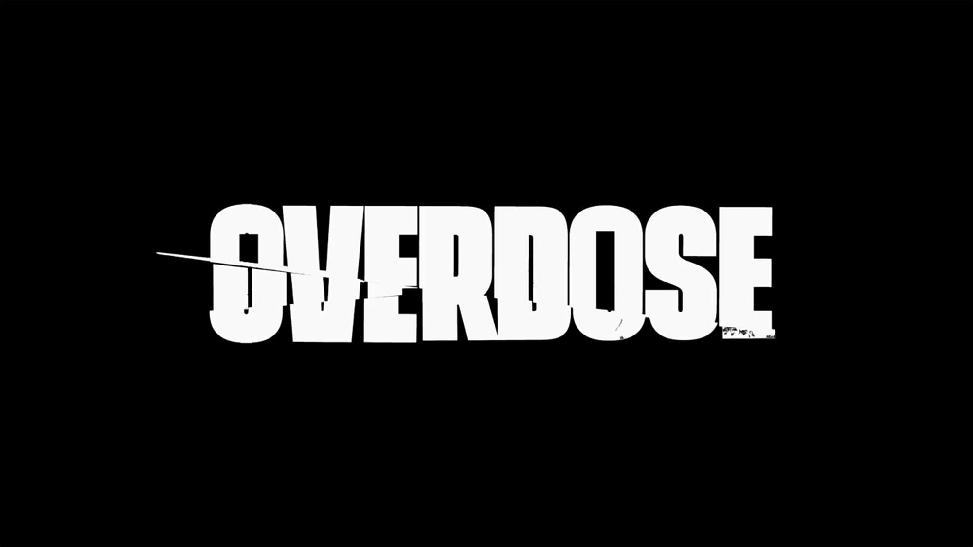 オーバードーズ 破滅の入り口 Overdose