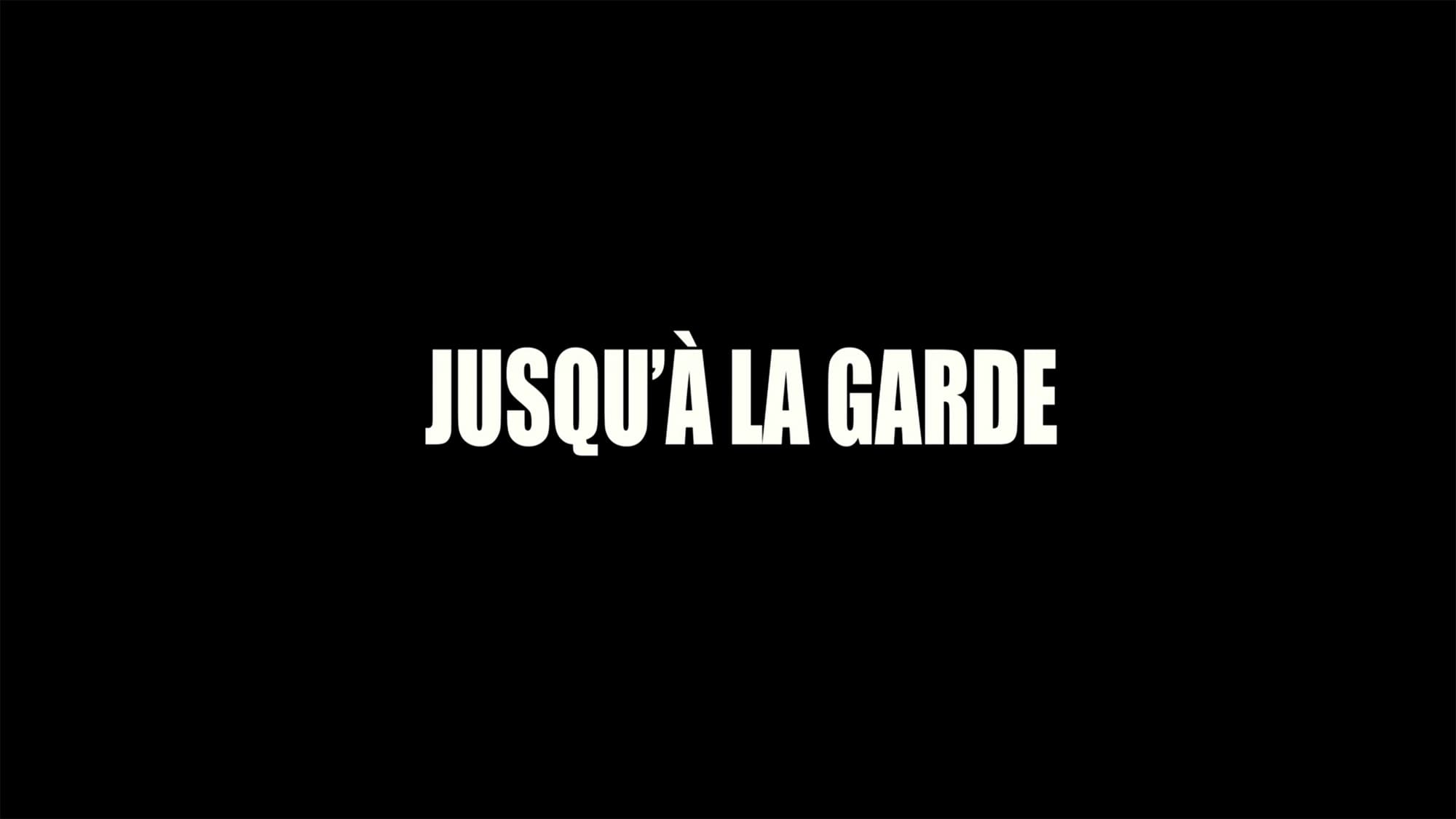 ジュリアン Jusqu’a la Garde