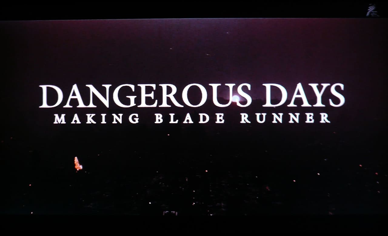 デンジャラス・デイズ／メイキング・オブ・ブレードランナー Dangerous Days: Making Blade Runner