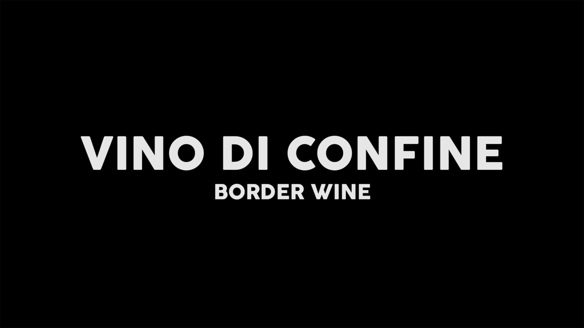 ボーダーワイン Vino di Confine Border Wine