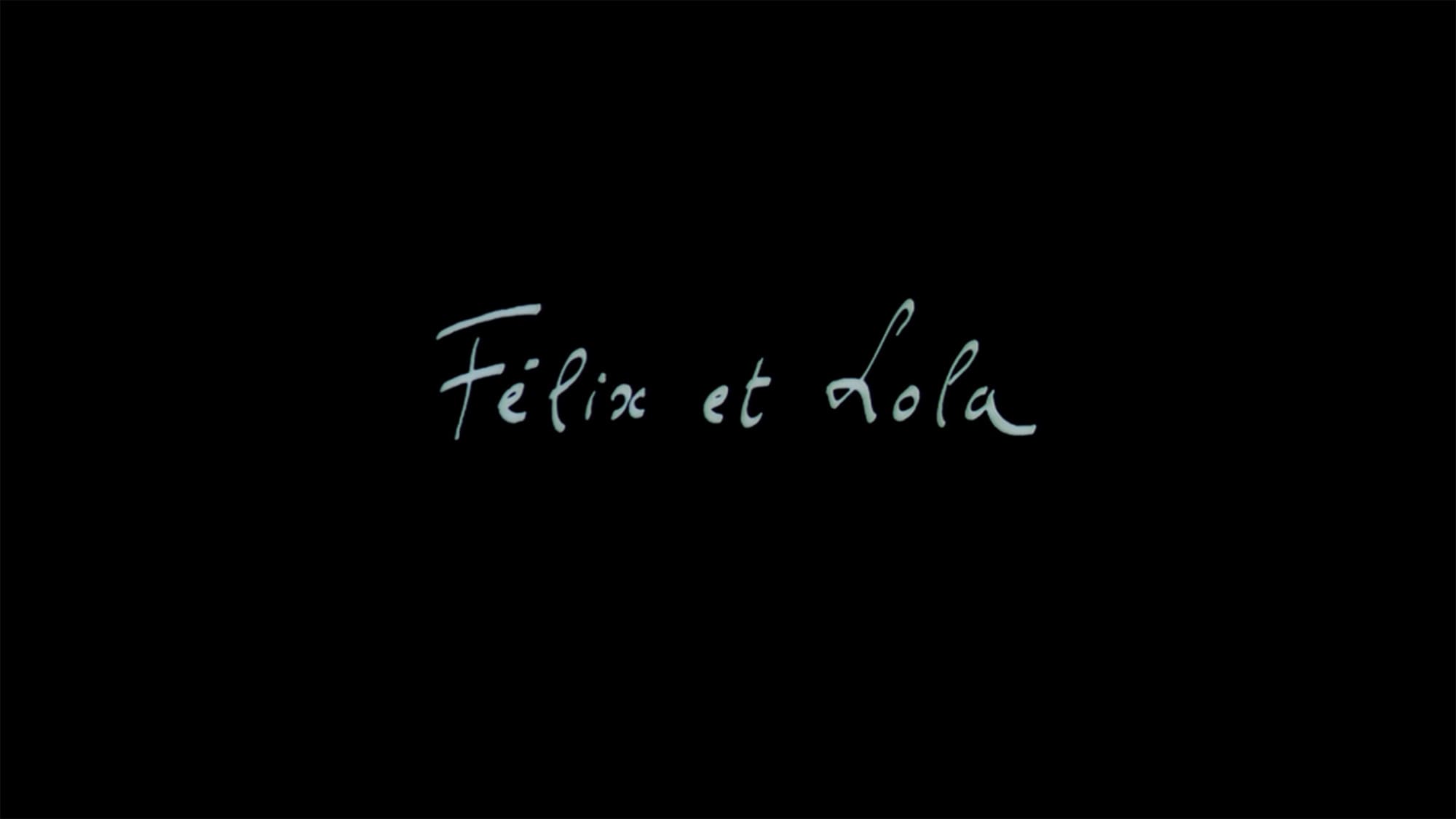 フェリックスとローラ Félix et Lola