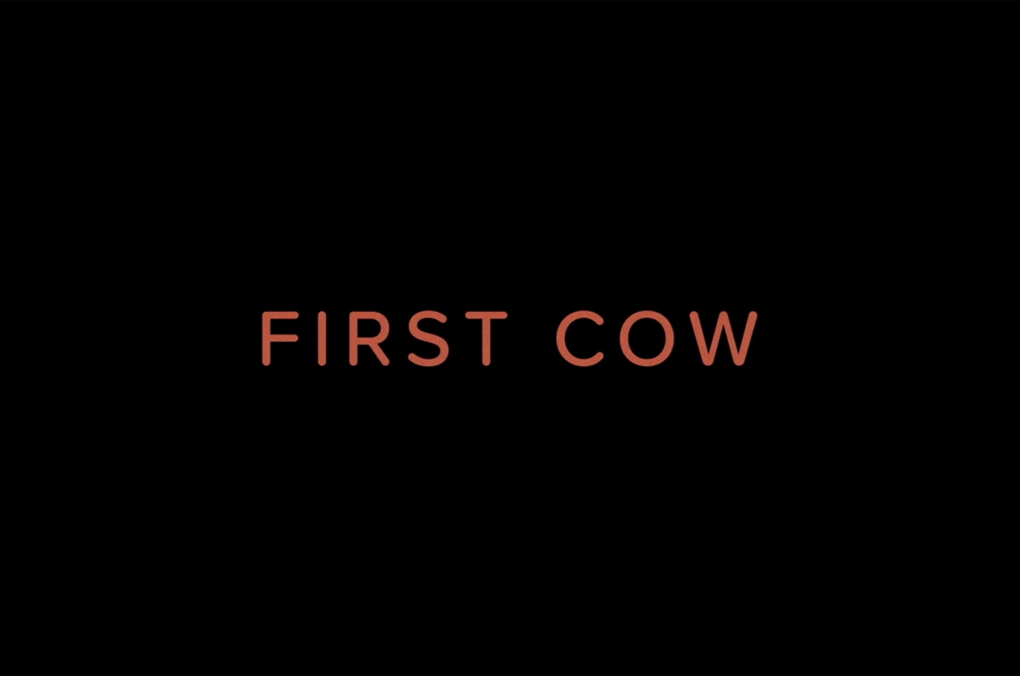 ファースト・カウ First Cow